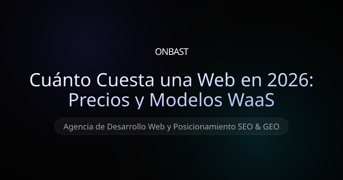 ¿Cuánto cuesta una página web en 2026? Guía de Precios y Modelos WaaS