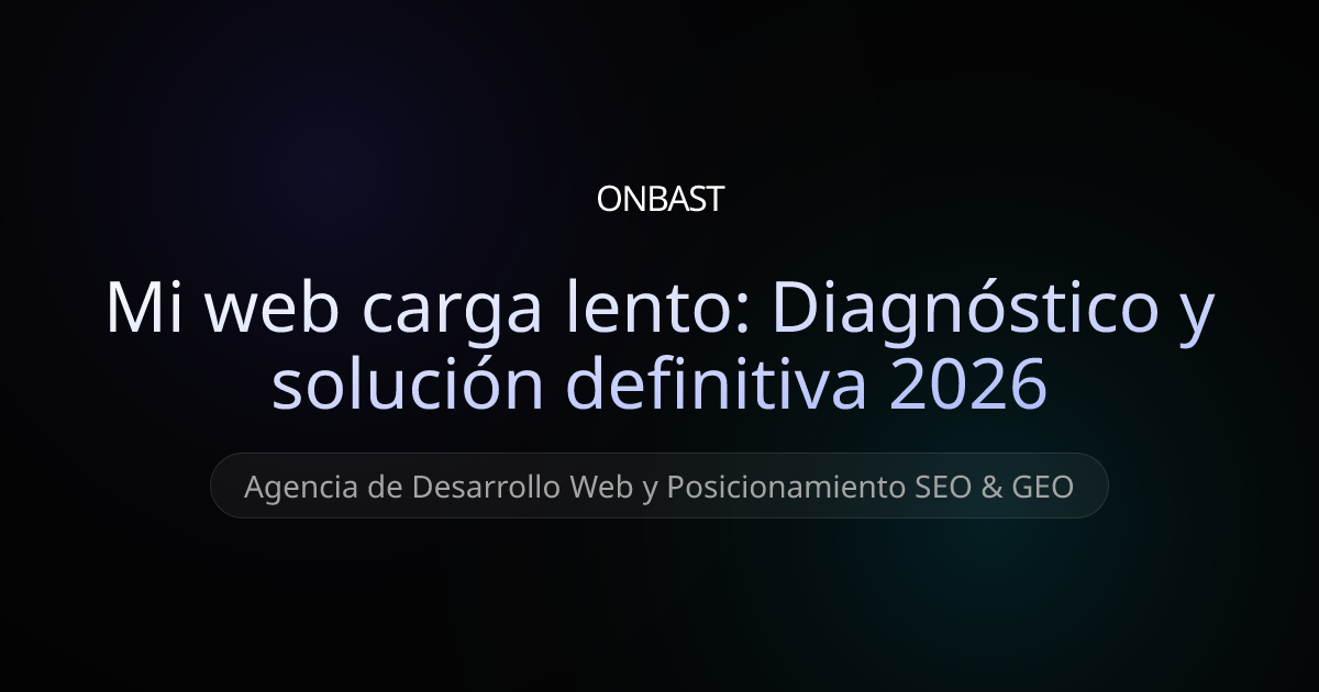 Mi web carga lento: Diagnóstico real y solución definitiva en 2026